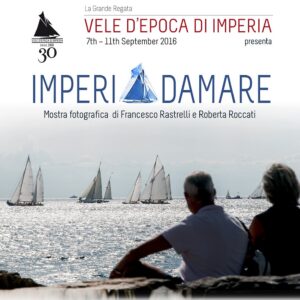 Imperiadamare e vele d’epoca, regate  e mostre fra nuove e vecchie emozioni