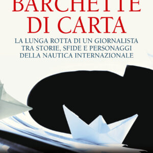 Barchette di carta, il libro che fa incrociare sovrani e personaggi famosi al timone