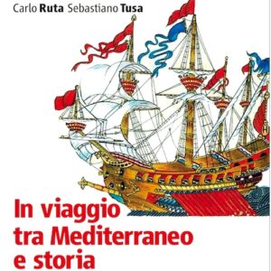 La storia del Mediterraneo in un libro cheracconta il passato per capire il presente