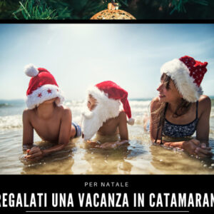 Un catamarano sotto l’albero di Natale,  e la neve si tramuta in calda acqua di mare