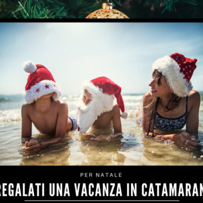 Un catamarano sotto l'albero di Natale,  e la neve si tramuta in calda acqua di mare