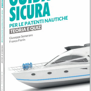 Patente nautica, la rotta più sicura  per ottenerla passa da questo manuale