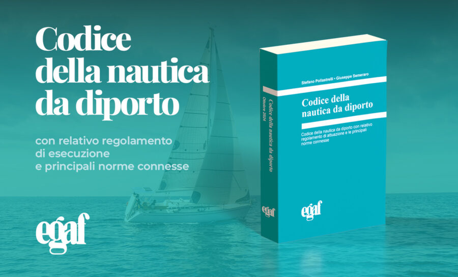 Codice della nautica da diporto, il faro  acceso da Egaf che guida in un mare di norme