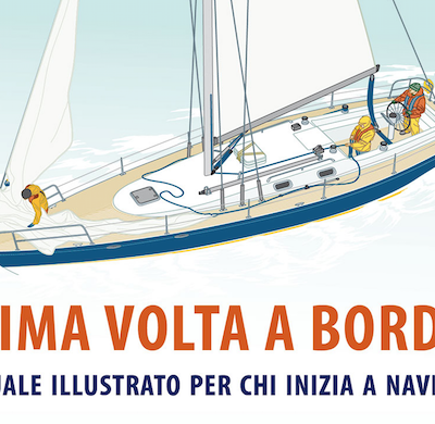 Prima volta a bordo? Con questo manuale  farete la figura dei lupi di mare