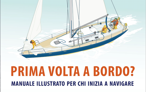 Prima volta a bordo? Con questo manuale farete la figura dei lupi di mare